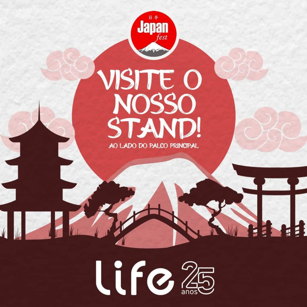TRADIÇÃO - Life completa 25 anos e marca presença na 20ª edição do Japan Fest com promoção especial!
