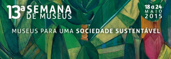 13º Semana de Museus