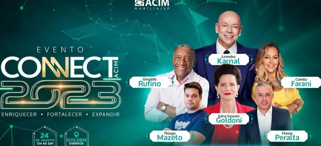 Connect Acim - Marília terá grandes nomes, negócios, capacitação e mais nesta quinta