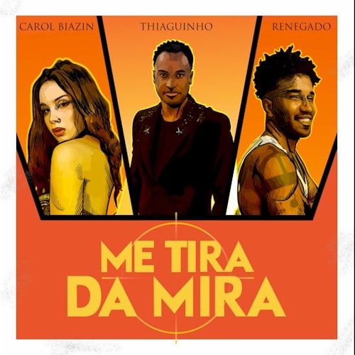 Carol Biazin, Thiaguinho e Renegado lançam "Me Tira da Mira" 