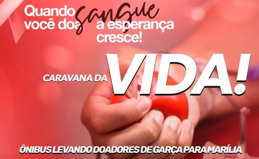 Garça terá nova ação para doação de sangue com Caravana da Vida