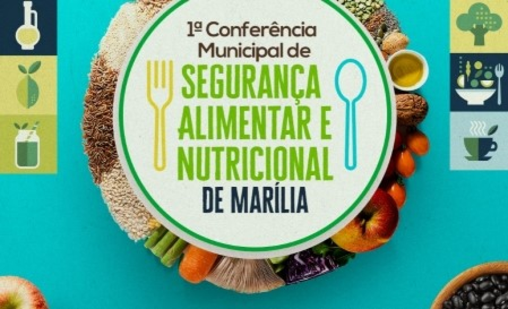 Conferência discute Segurança Alimentar e Nutricional em Marília