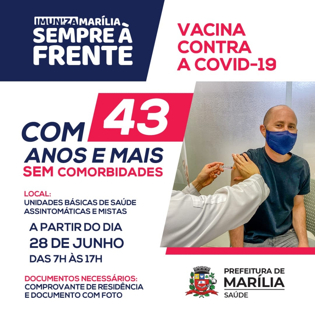 Unidades de saúde vacinam público acima de 43 anos em Marília