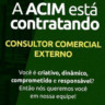 Acim contrata consultor comercial; veja detalhes da vaga