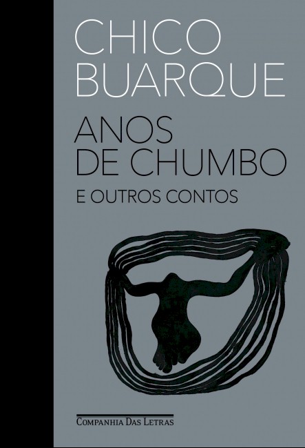 Chico Buarque anuncia livro "Anos de Chumbo e Outros Contos" 