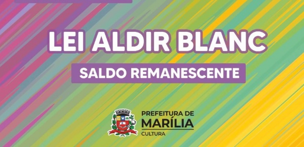 Saldo da Lei Aldir Blanc recebe 28 projetos culturais em Marília Saldo da Lei Aldir Blanc recebe 28 projetos culturais em Marília