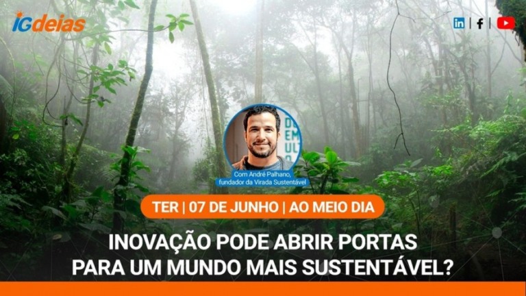 Inovação pode criar um mundo mais sustentável? Live do iG debate tema