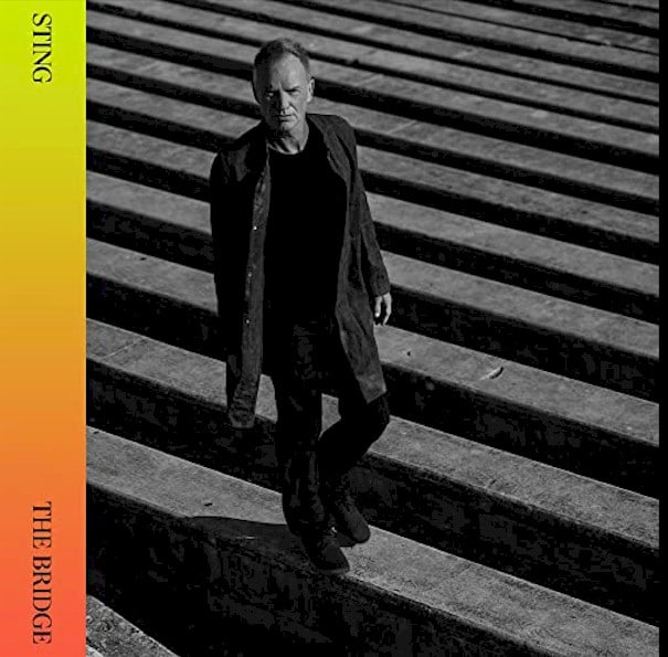 Sting: "The Bridge", gravado durante lockdown, é vibrante e reforça assinatura do artista