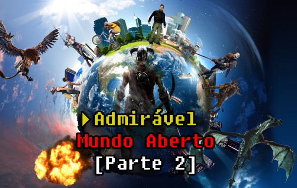 Admirável Mundo do Jogo Aberto – Parte 2