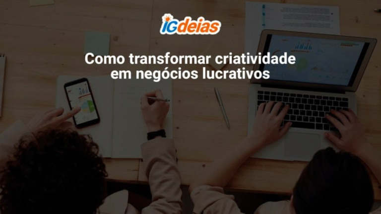 Como transformar criatividade em negócios lucrativos? iGDeias debate
