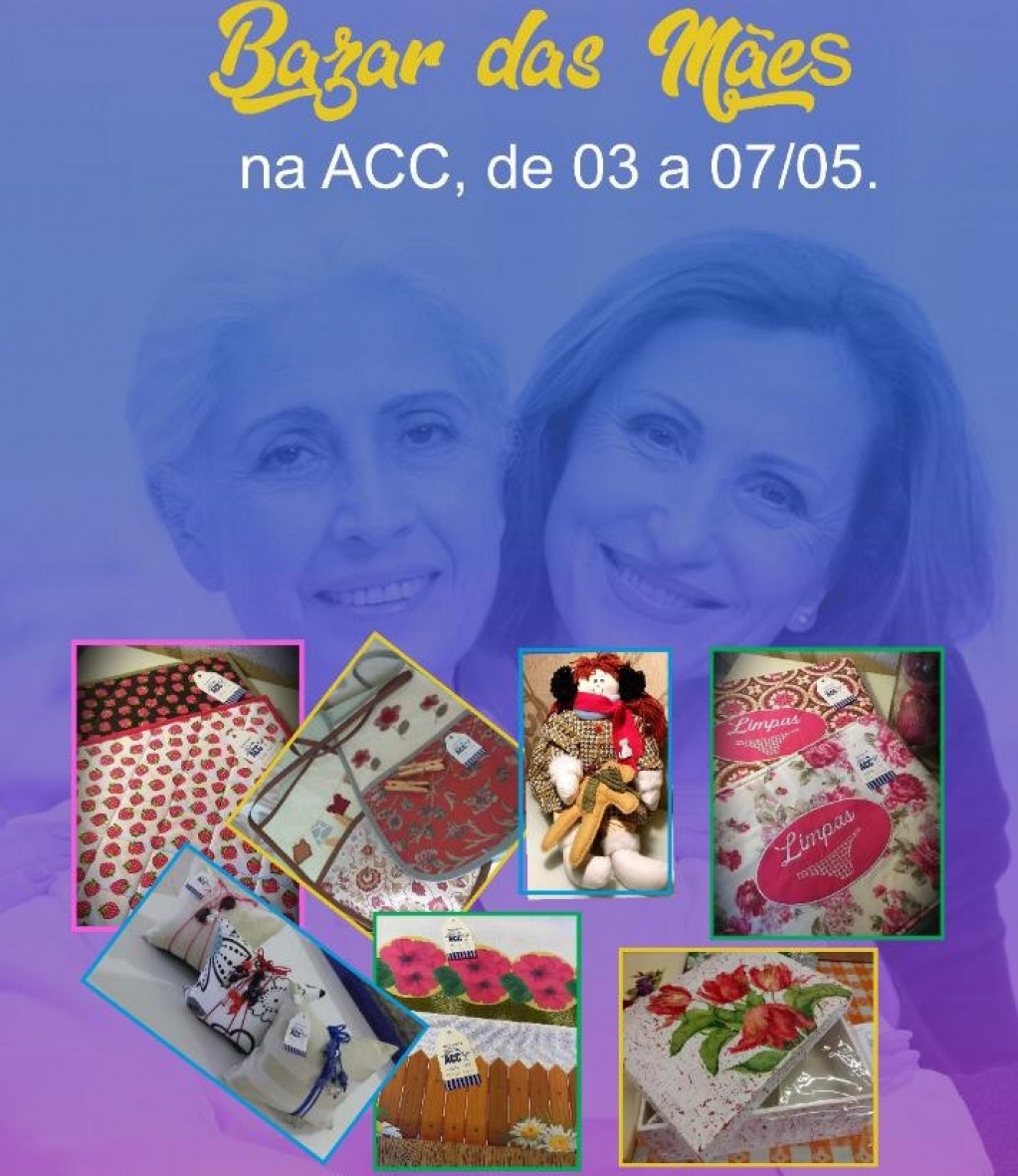 ACC faz Bazar do Dia das Mães e arrecada para manter atendimento social ACC faz Bazar do Dia das Mães e arrecada para manter atendimento social