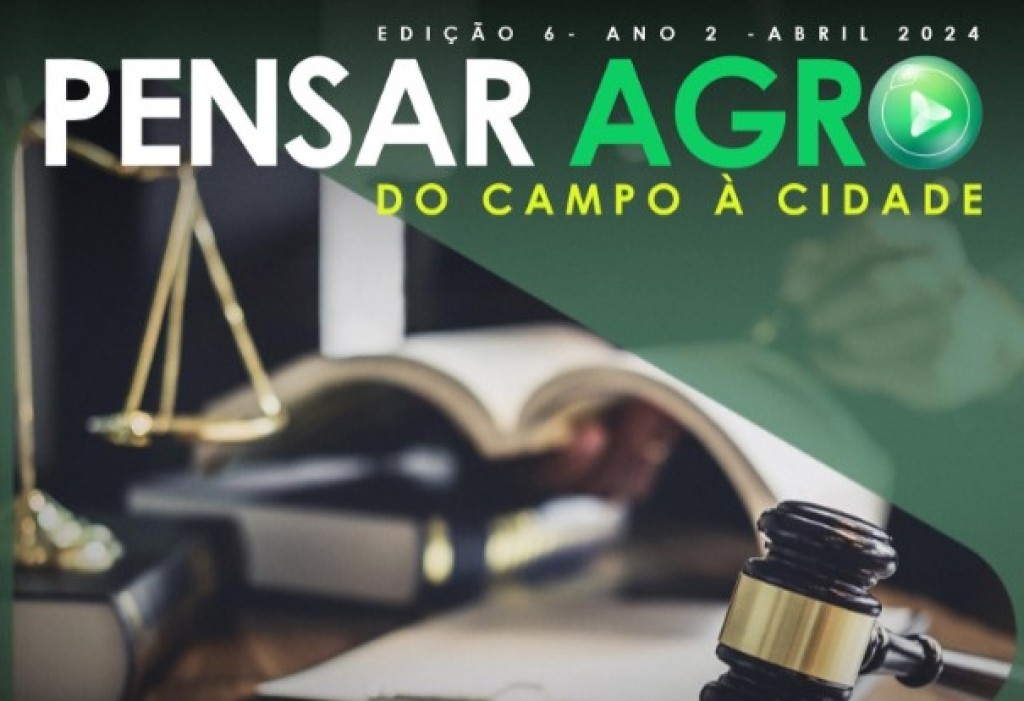 Revista Pensar Agro traz as conquistas e desafios do produtor rural