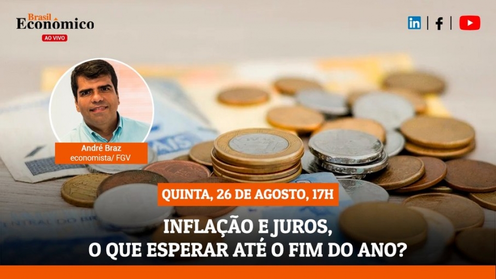 Rumo da inflação e dos juros será tema da live do Brasil Econômico desta quinta