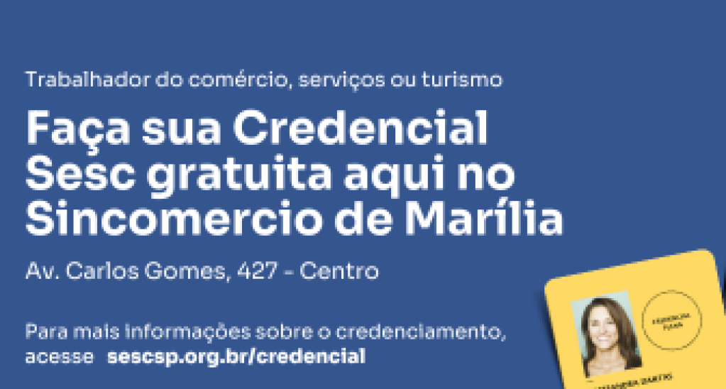 Marília vai ter campanha de credenciamento gratuito para Sesc nesta semana