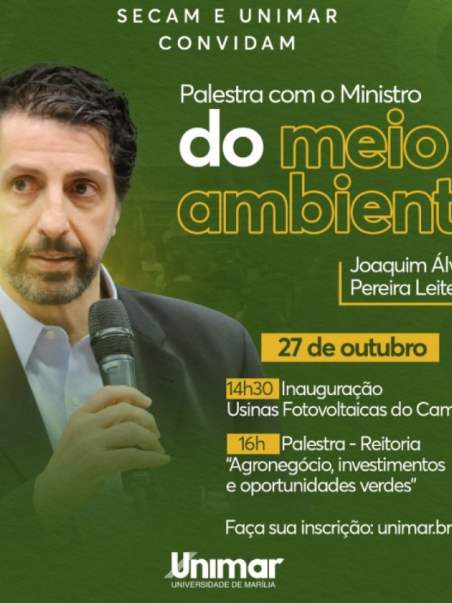 Secam da Unimar vai receber Ministro do Meio Ambiente, inscrição pela internet