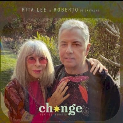 Rita Lee & Roberto de Carvalho lançam a inédita "Change"