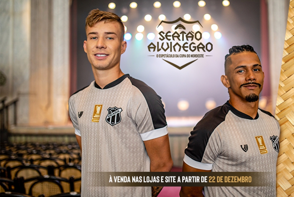 Ceará lança "Sertão Alvinegro", camisa em homenagem ao bicampeonato da Copa do Nordeste