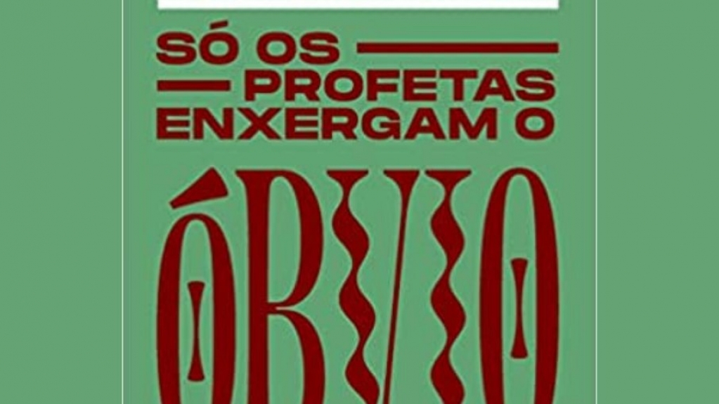 Livro "Só os Profetas Enxergam o Óbvio" reúne citações de Nelson Rodrigues Livro "Só os Profetas Enxergam o Óbvio" reúne citações de Nelson Rodrigues