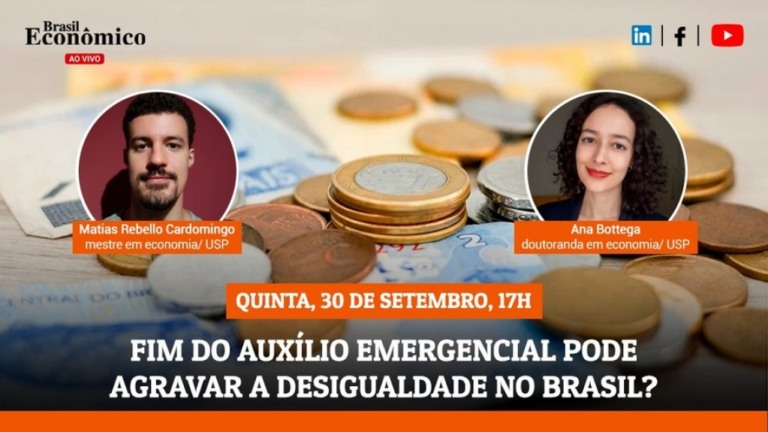 Fim do auxílio vai agravar a desigualdade? Economistas debatem na live de quinta