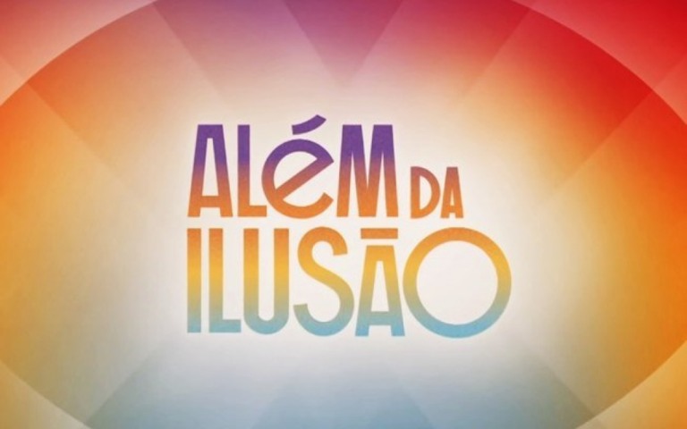 Além da Ilusão ganha primeira chamada