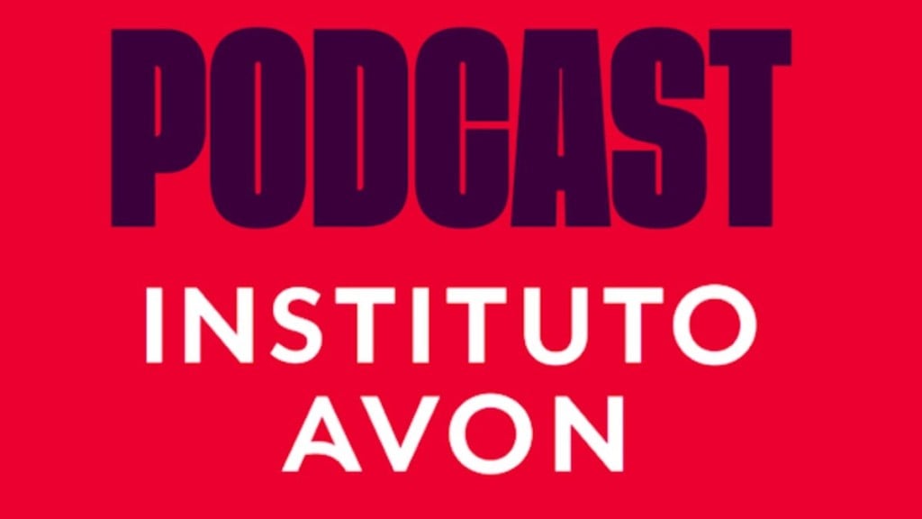 Divulgação Novo podcast do Instituto Avon traz conteúdo educativo sobre câncer de mama e violência contra mulheres e meninas