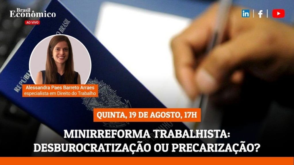 Minirreforma trabalhista: desburocratização ou precarização? Especialista opina