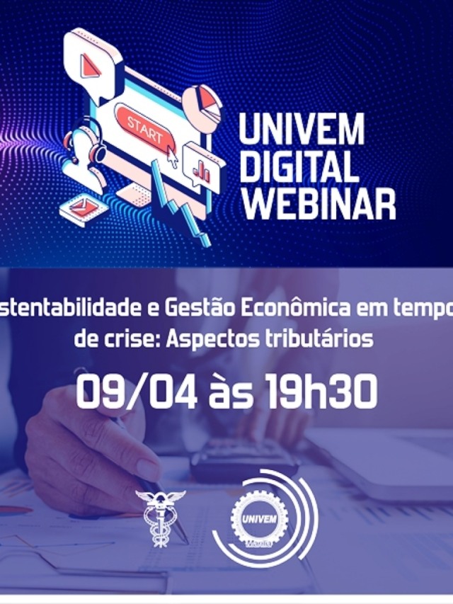 Webinar Univem discute mudanças tributárias e trabalhistas para gestão da crise