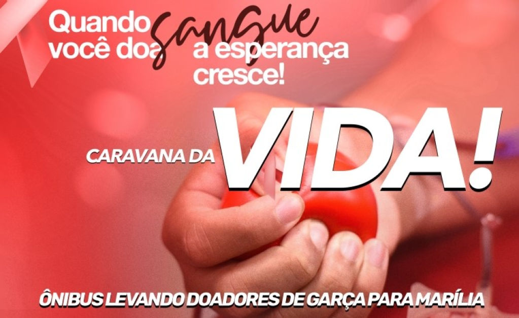 Garça terá Caravana da Vida para doação de sangue em Marília