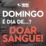 Hemocentro abre no domingo em campanha para doação de sangue