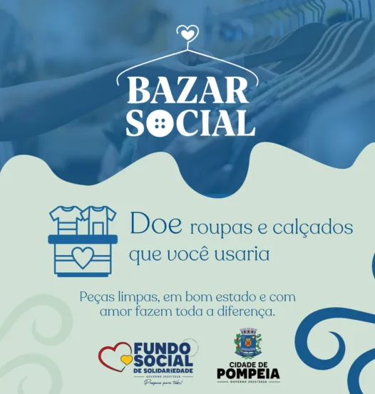 Bazar Social arrecada roupas e mais para famílias em Pompéia